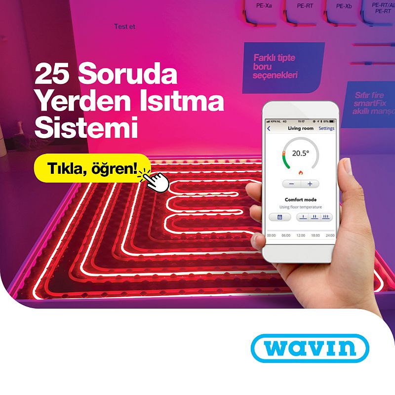 Wavin yerden ısıtma ile ilgili en merak edilen 25 soru ve cevaplarını yayımladı