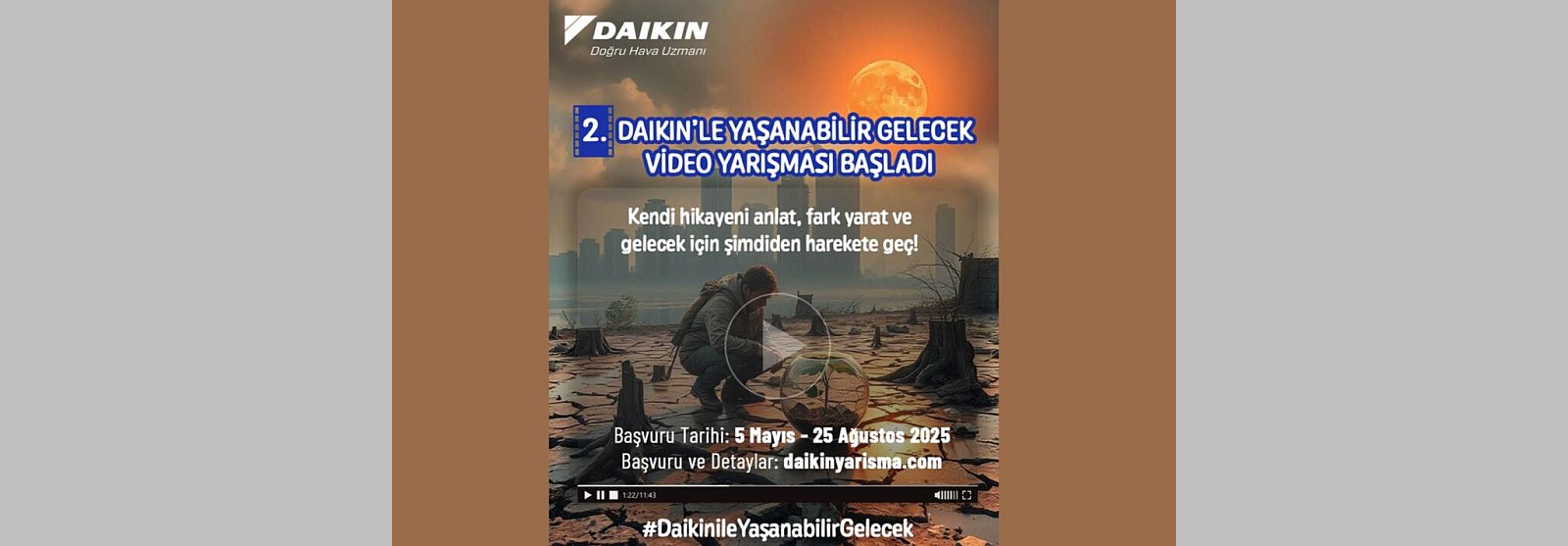 2. Daikin'le Yaşanabilir Gelecek Video Yarışması başlıyor!