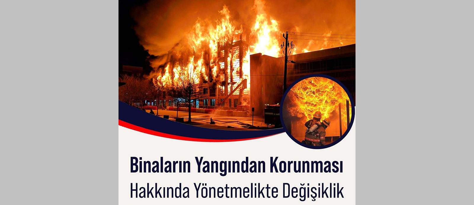 Binaların Yangından Korunması Hakkında Yönetmelik'te değişiklik yapıldı