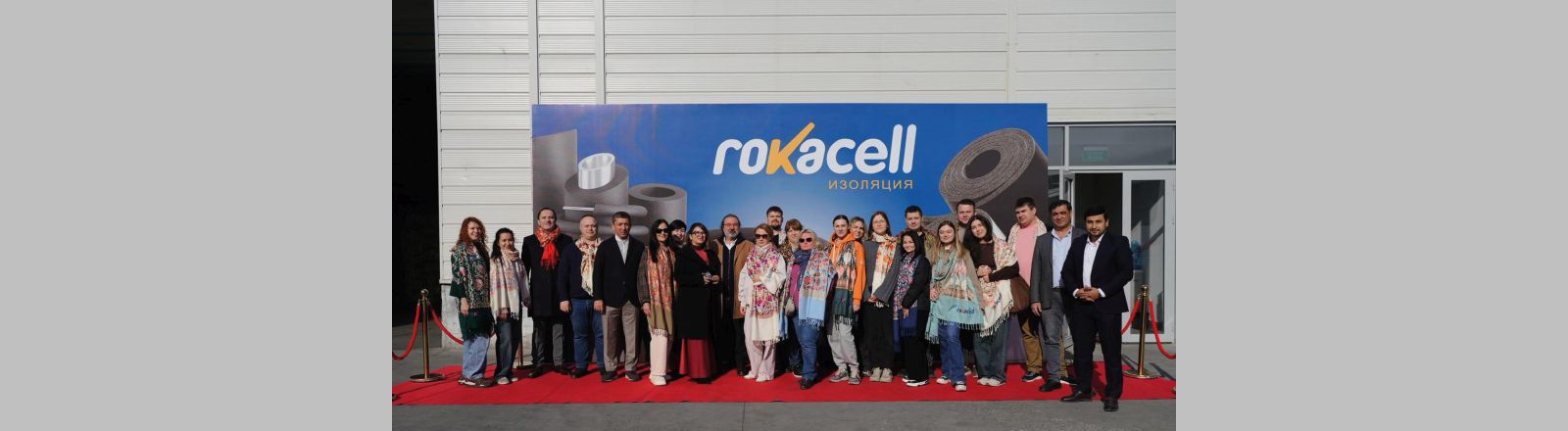 Rokacell, Orta Asya ve Rusya’da, Teknik İzolasyondaki Liderliğini Güçlendiriyor…