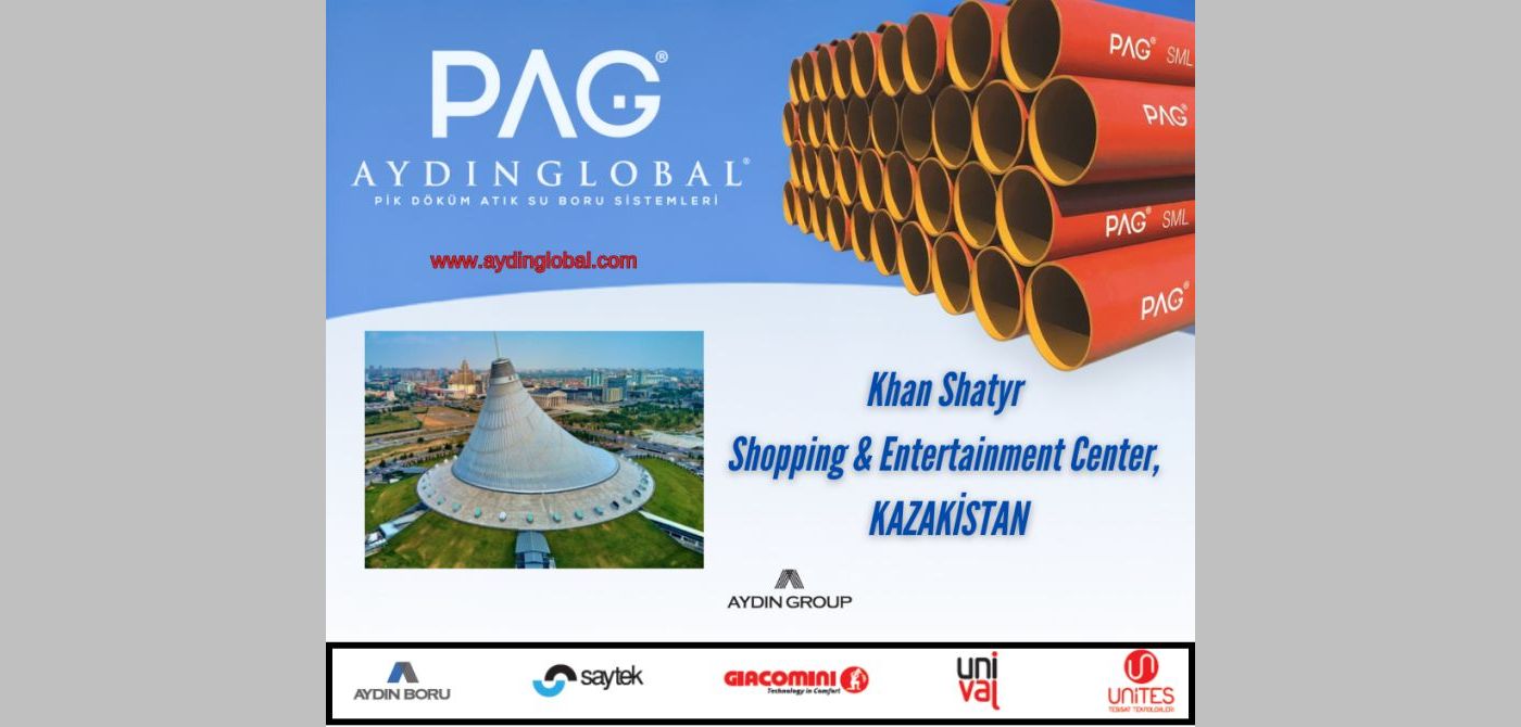 Khan Shatyr Shopping & Entertainment Center'da  PAG – Aydın Global tercih edildi