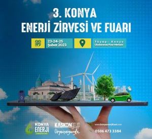 3. Konya Enerji Zirvesi ve Fuarı